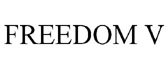 FREEDOM V