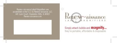 RENEW~AISSANCE LABEL MAGNIFIERS