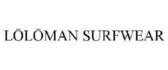 LOLOMAN SURFWEAR