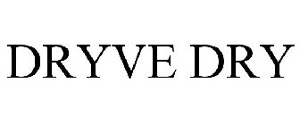 DRYVE DRY