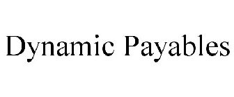 DYNAMIC PAYABLES