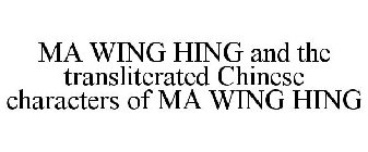 MA WING HING AND THE TRANSLITERATED CHINESE CHARACTERS OF MA WING HING