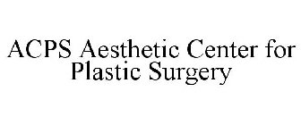 ACPS AESTHETIC CENTER FOR PLASTIC SURGERY