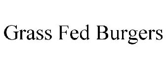 GRASS FED BURGERS