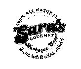 SARA'S GOURMET 100% ALL NATURAL BARBECUE SAUCE MADE WITH REAL HONEY