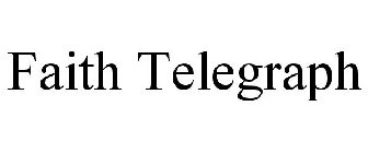 FAITH TELEGRAPH
