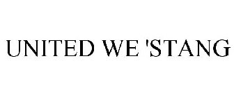 UNITED WE 'STANG