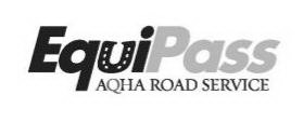 EQUIPASS AQHA ROAD SERVICE