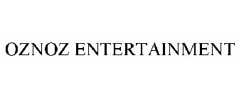 OZNOZ ENTERTAINMENT