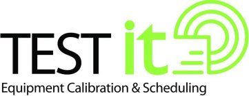 TESTIT EQUIPMENT CALIBRATION & SCHEDULING