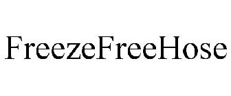 FREEZEFREEHOSE