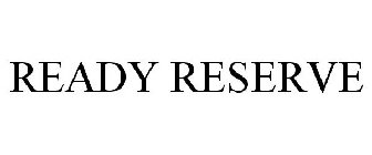 READY RESERVE