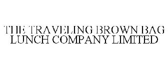 THE TRAVELING BROWN BAG LUNCH COMPANY LIMITED