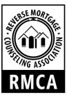 REVERSE MORTGAGE COUNSELING ASSOCIATION RMCA