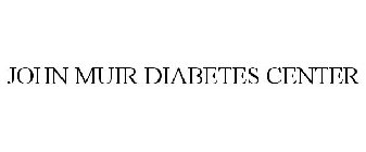 JOHN MUIR DIABETES CENTER