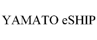 YAMATO ESHIP