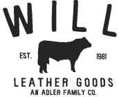 W I L L LEATHER GOODS AN ADLER FAMILY CO EST. 1981