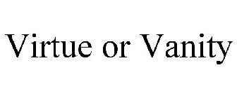 VIRTUE OR VANITY