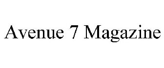 AVENUE 7 MAGAZINE