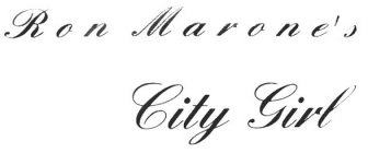 RON MARONE'S CITY GIRL