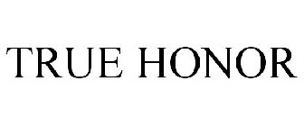 TRUE HONOR
