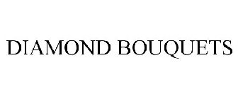 DIAMOND BOUQUETS