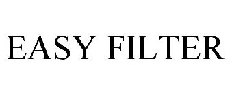 EASY FILTER