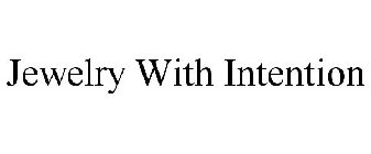 JEWELRY WITH INTENTION