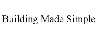 BUILDING MADE SIMPLE