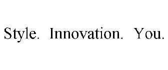 STYLE. INNOVATION. YOU