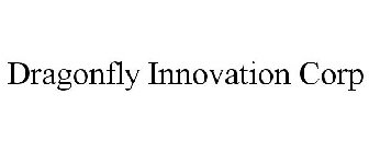 DRAGONFLY INNOVATION CORP