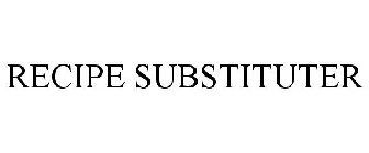 RECIPE SUBSTITUTER