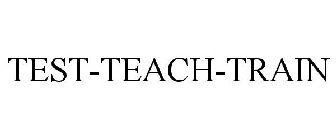 TEST-TEACH-TRAIN