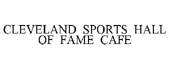 CLEVELAND SPORTS HALL OF FAME CAFE