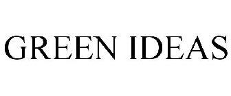 GREEN IDEAS
