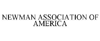 NEWMAN ASSOCIATION OF AMERICA