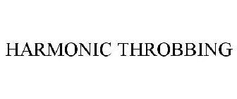 HARMONIC THROBBING