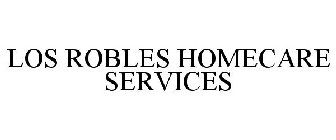 LOS ROBLES HOMECARE SERVICES