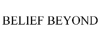 BELIEF BEYOND