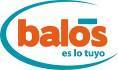 BALÓS ES LO TUYO