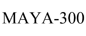 MAYA-300
