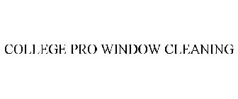 COLLEGE PRO WINDOW CLEANING