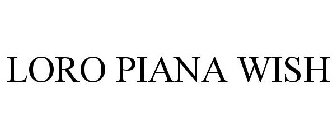 LORO PIANA WISH