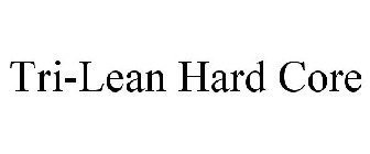 TRI-LEAN HARD CORE