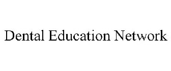 DENTAL EDUCATION NETWORK