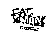 FAT MAN MEDIA PRESENTS