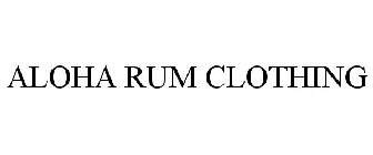 ALOHA RUM CLOTHING