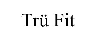 TRÜ FIT