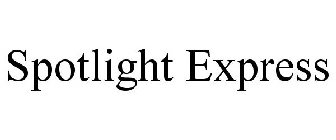 SPOTLIGHT EXPRESS