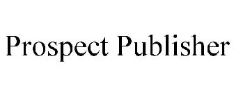 PROSPECT PUBLISHER